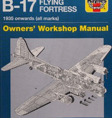 خرید و دانلود نسخه کامل کتاب Haynes Boeing B-17 Flying Fortress 1935 Onwards (All Marks) Owners Workshop Manual