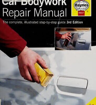 خرید و دانلود نسخه کامل کتاب Haynes Car Bodywork Repair Manual: The Complete, Illustrated Step-by-Step Guide