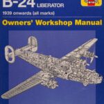 خرید و دانلود نسخه کامل کتاب Haynes Consolidated B-24 Liberator Owners Workshop Manual