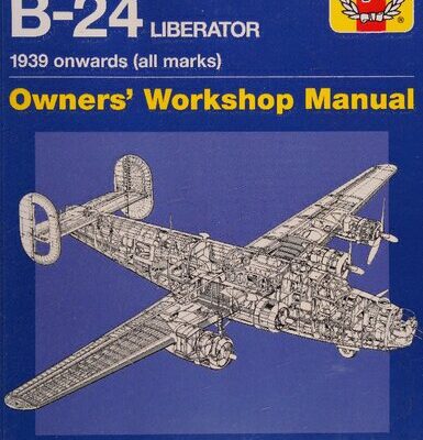 خرید و دانلود نسخه کامل کتاب Haynes Consolidated B-24 Liberator Owners Workshop Manual