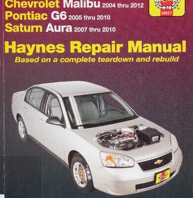 خرید و دانلود نسخه کامل کتاب Haynes General Motors Chevrolet Malibu, Pontiac G6, Saturn Aura Automotive Repair Manual