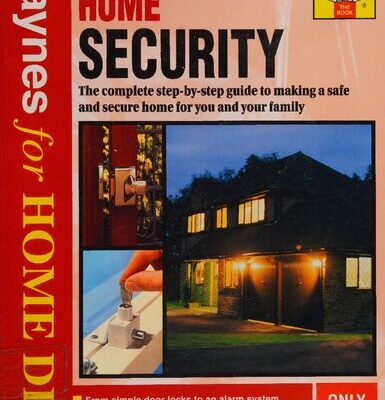 خرید و دانلود نسخه کامل کتاب Haynes Home Security: The Complete Guide to a Safe and Secure Home