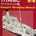 خرید و دانلود نسخه کامل کتاب Haynes RMS Titanic 1909-12 (Olympic Class) Owners Workshop Manual