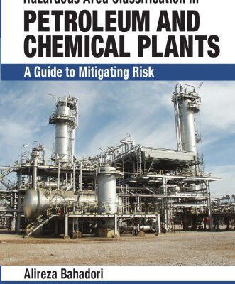 خرید و دانلود نسخه کامل کتاب Hazardous Area Classification in Petroleum and Chemical Plants: A Guide to Mitigating Risk