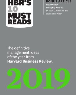 خرید و دانلود نسخه کامل کتاب HBR’s 10 Must Reads 2019: The Definitive Management Ideas of the Year from Harvard Business Review