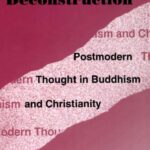 خرید و دانلود نسخه کامل کتاب Healing Deconstruction: Postmodern Thought in Buddhism and Christianity (American Academy of Religion Reflection and Theory in the Study of Religion, No. 03)