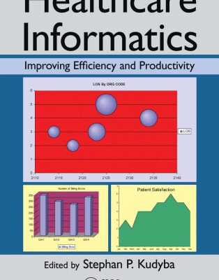 خرید و دانلود نسخه کامل کتاب Healthcare informatics : improving efficiency and productivity