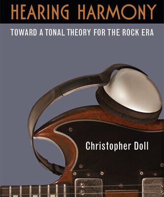 خرید و دانلود نسخه کامل کتاب Hearing Harmony: Toward a Tonal Theory for the Rock Era