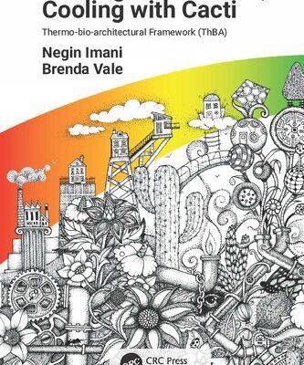 خرید و دانلود نسخه کامل کتاب Heating with Wolves, Cooling with Cacti: Thermo-bio-architectural Framework (ThBA)