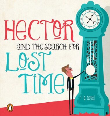 خرید و دانلود نسخه کامل کتاب Hector and the Search for Lost Time