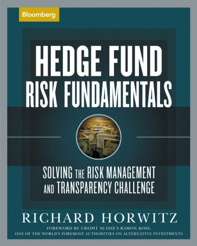 خرید و دانلود نسخه کامل کتاب Hedge fund risk fundamentals: solving the risk management and transparency challenge_68dd1a3d5811b.jpeg خرید و دانلود نسخه کامل کتاب Hedge fund risk fundamentals: solving the risk management and transparency challenge