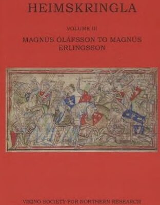 خرید و دانلود نسخه کامل کتاب Heimskringla. Vol. 3. Magnús Óláfsson to Magnús Erlingsson