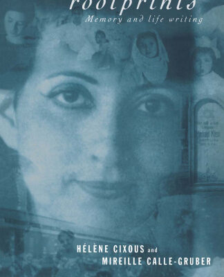 خرید و دانلود نسخه کامل کتاب Hélène Cixous, rootprints, memory and life writing