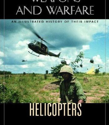 خرید و دانلود نسخه کامل کتاب Helicopters: An Illustrated History of Their Impact