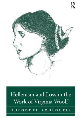 خرید و دانلود نسخه کامل کتاب Hellenism and Loss in the Work of Virginia Woolf