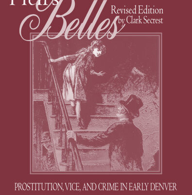 خرید و دانلود نسخه کامل کتاب Hell’s Belles: Prostitution, Vice, and Crime in Early Denver : With a Biography of Sam Howe, Frontier Lawman