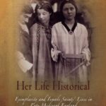 خرید و دانلود نسخه کامل کتاب Her Life Historical: Exemplarity and Female Saints’ Lives in Late Medieval England
