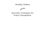 خرید و دانلود نسخه کامل کتاب Herding Chickens: Innovative Techniques for Project Management