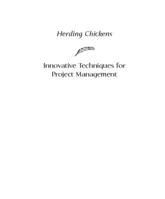 خرید و دانلود نسخه کامل کتاب Herding Chickens: Innovative Techniques for Project Management