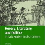 خرید و دانلود نسخه کامل کتاب Heresy, Literature and Politics in Early Modern English Culture