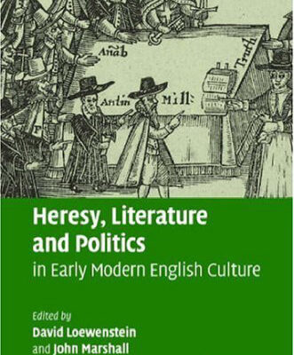 خرید و دانلود نسخه کامل کتاب Heresy, Literature and Politics in Early Modern English Culture