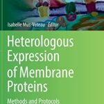 خرید و دانلود نسخه کامل کتاب Heterologous Expression of Membrane Proteins: Methods and Protocols