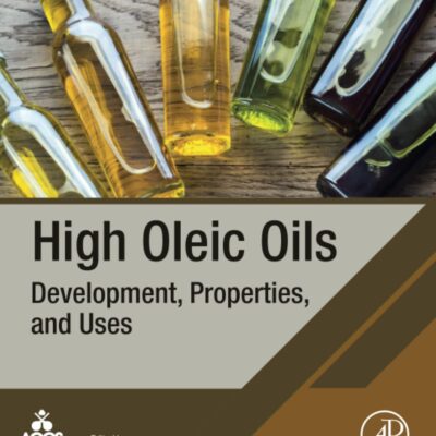 خرید و دانلود نسخه کامل کتاب High Oleic Oils: Development, Properties, and Uses