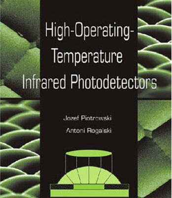 خرید و دانلود نسخه کامل کتاب High-Operating-Temperature Infrared Photodetectors (SPIE Press Monograph Vol. PM169)
