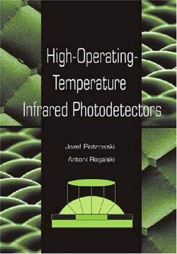 خرید و دانلود نسخه کامل کتاب High-Operating-Temperature Infrared Photodetectors (SPIE Press Monograph Vol. PM169)_68f659a8151a1.jpeg خرید و دانلود نسخه کامل کتاب High-Operating-Temperature Infrared Photodetectors (SPIE Press Monograph Vol. PM169)