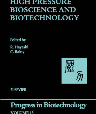 خرید و دانلود نسخه کامل کتاب High Pressure Bioscience and Biotechnology, Proceedings of the International Conference on High Pressure Bioscience and Biotechnology