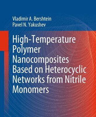 خرید و دانلود نسخه کامل کتاب High-Temperature Polymer Nanocomposites Based on Heterocyclic Networks from Nitrile Monomers