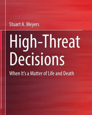 خرید و دانلود نسخه کامل کتاب High-Threat Decisions: When It’s a Matter of Life and Death
