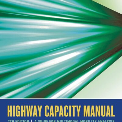 خرید و دانلود نسخه کامل کتاب Highway Capacity Manual: A Guide for Multimodal Mobility Analysis