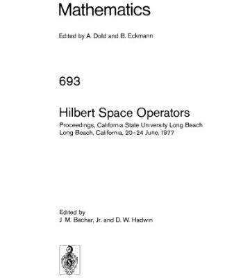 خرید و دانلود نسخه کامل کتاب Hilbert Space Operators: Proceedings, California State University Long Beach Long Beach, California, 20–24 June, 1977