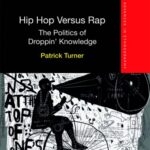 خرید و دانلود نسخه کامل کتاب Hip hop versus rap : The politics of droppin’ knowledge