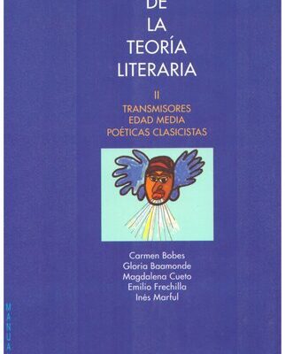 خرید و دانلود نسخه کامل کتاب Historia de la teoría literaria II. Transmisores, Edad Media, Poéticas clasicistas