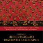 خرید و دانلود نسخه کامل کتاب Historia de las literaturas en el Perú. Volumen 1: Literaturas orales y primeros textos coloniales