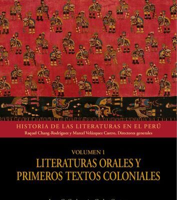 خرید و دانلود نسخه کامل کتاب Historia de las literaturas en el Perú. Volumen 1: Literaturas orales y primeros textos coloniales