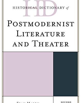خرید و دانلود نسخه کامل کتاب Historical Dictionary of Postmodernist Literature and Theater