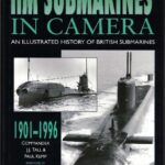 خرید و دانلود نسخه کامل کتاب HM Submarines in Camera 1901-1996