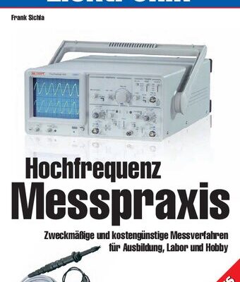 خرید و دانلود نسخه کامل کتاب Hochfrequenz Messpraxis: Zweckmäßige und kostengünstige Messverfahren für Ausbildung, Labor und Hobby