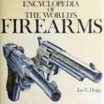 خرید و دانلود نسخه کامل کتاب Hogg. The Complete Illustrated Encyclopedia of the World’s Firearms