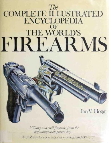 خرید و دانلود نسخه کامل کتاب Hogg. The Complete Illustrated Encyclopedia of the World’s Firearms_68f0375a187c7.jpeg خرید و دانلود نسخه کامل کتاب Hogg. The Complete Illustrated Encyclopedia of the World’s Firearms