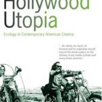 خرید و دانلود نسخه کامل کتاب Hollywood Utopia: Ecology in Contemporary American Cinema – Original PDF