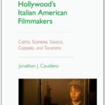 خرید و دانلود نسخه کامل کتاب Hollywood’s Italian American Filmmakers: Capra, Scorsese, Savoca, Coppola, and Tarantino – Original PDF