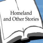 خرید و دانلود نسخه کامل کتاب Homeland: And Other Stories