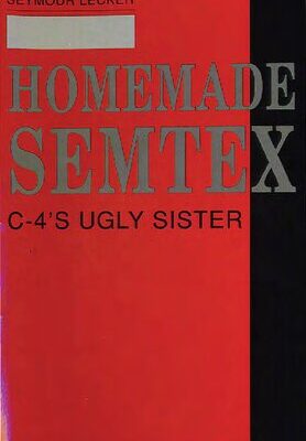 خرید و دانلود نسخه کامل کتاب Homemade Semtex: C-4’s Ugly Sister