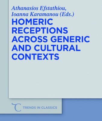 خرید و دانلود نسخه کامل کتاب Homeric Receptions Across Generic and Cultural Contexts