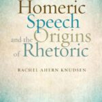 خرید و دانلود نسخه کامل کتاب Homeric Speech and the Origins of Rhetoric