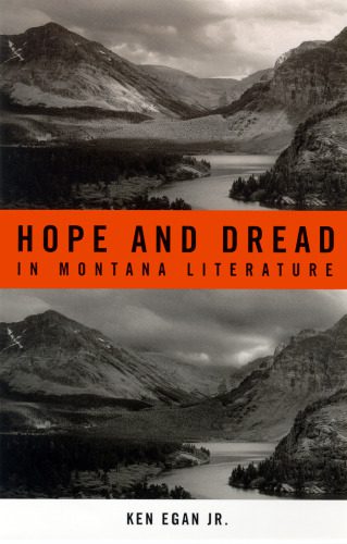 خرید و دانلود نسخه کامل کتاب Hope And Dread In Montana Literature (Western Literature Series)_68ec86fc99a35.jpeg خرید و دانلود نسخه کامل کتاب Hope And Dread In Montana Literature (Western Literature Series)